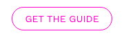 GET THE GUIDE